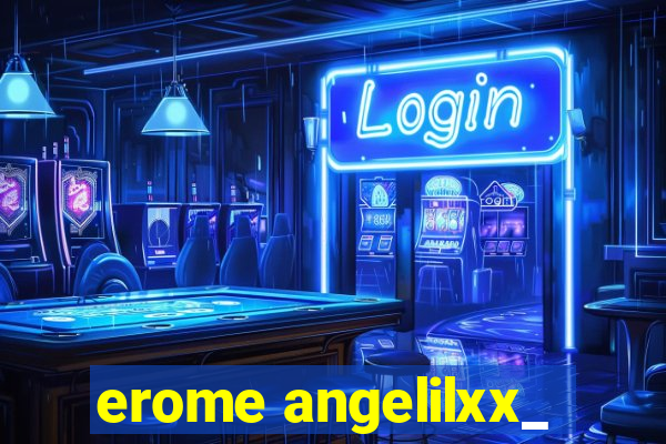 erome angelilxx_